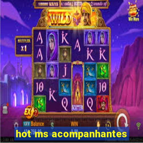 hot ms acompanhantes